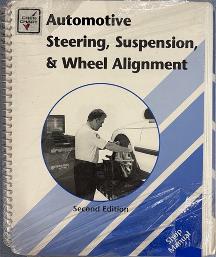 Automotive Steering, Suspension, and Wheel Alignment Second Edition Shop Manual